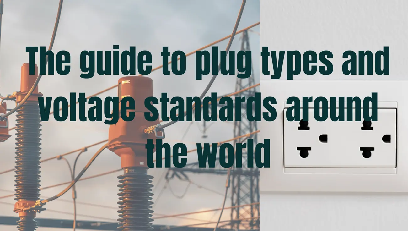 Global Plug Types and Voltage Standards Guide