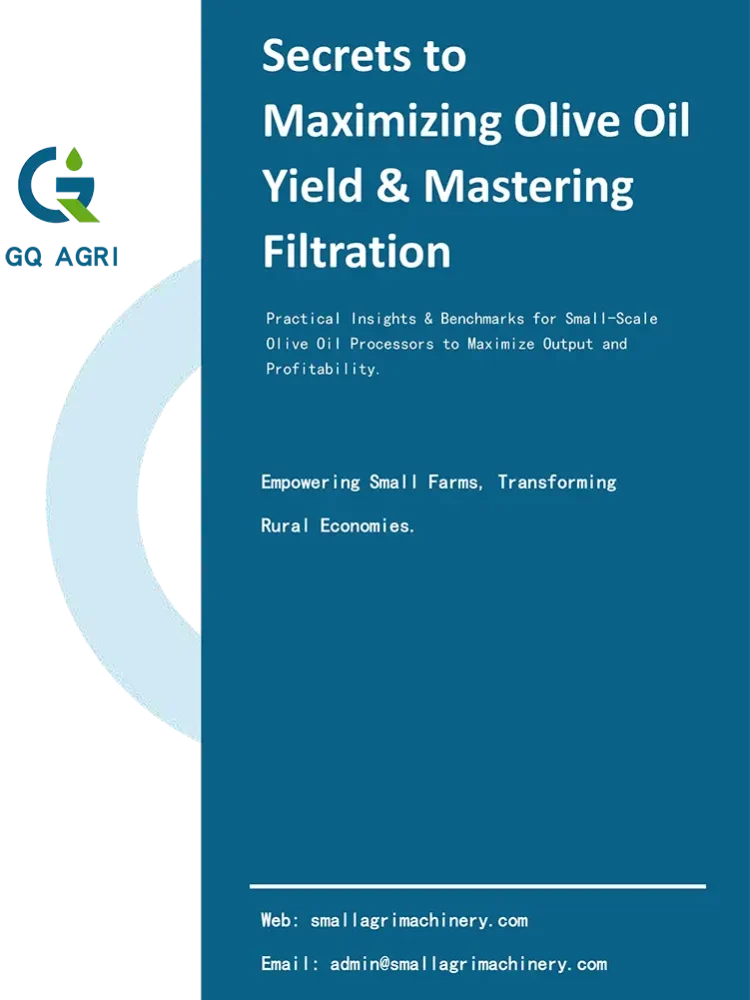 Secrets to Maximizing Olive Oil Yield & Mastering Filtration-Cover